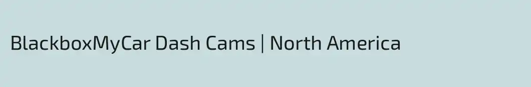 BlackboxMyCar Dash Cams | North America